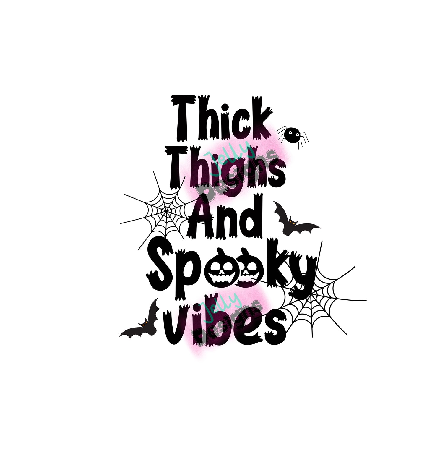 Thick Thighs Spooky Vibes - Sub